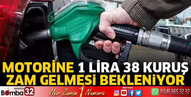 Motorine 1 lira 38 kuruş zam gelmesi bekleniyor