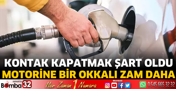 Motorine bir okkalı zam daha