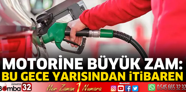 Motorine büyük zam 