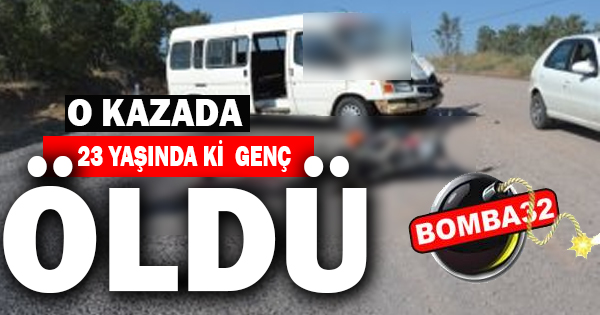 Motorsiklet ve minübüs çarpıştı : 1 ölü