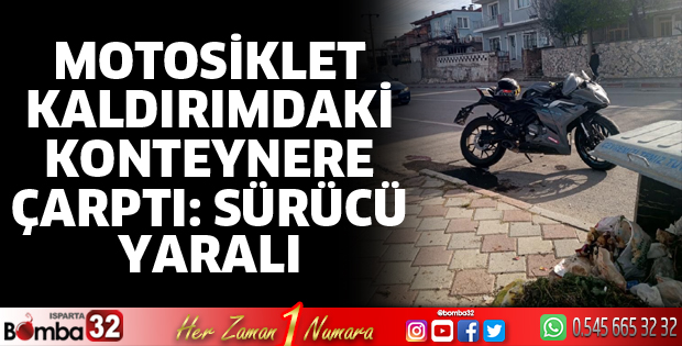 Motosiklet çöp konteynerine çarptı