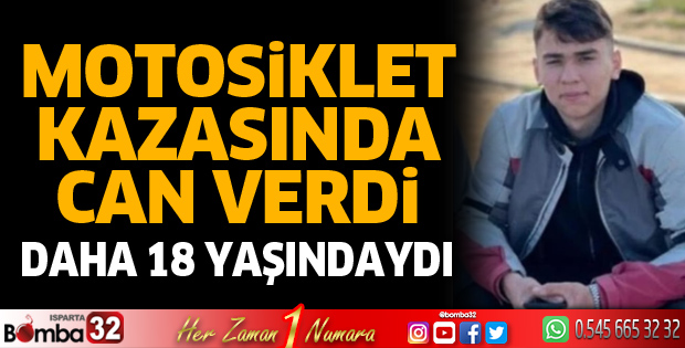 Motosiklet kazasında hayatını kaybetti