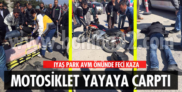 MOTOSİKLET YAYAYA ÇARPTI!