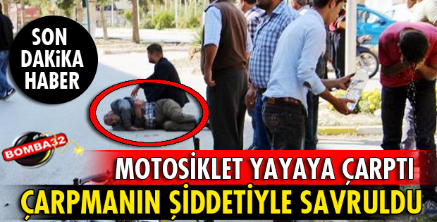 MOTOSİKLETİN ÇARPTIĞI YAYA YARALANDI