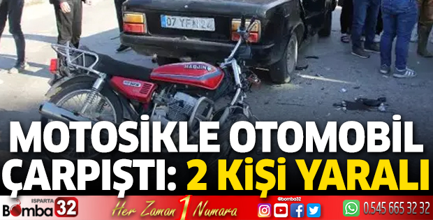 Motosikletle otomobil çarpıştı: 2 yaralı