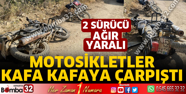 Motosikletler kafa kafaya çarpıştı