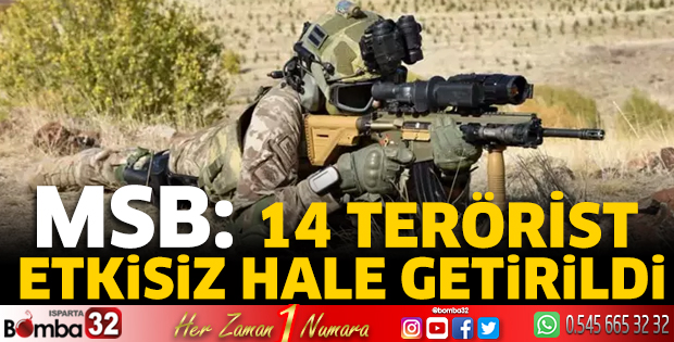MSB: 14 terörist etkisiz hale getirildi