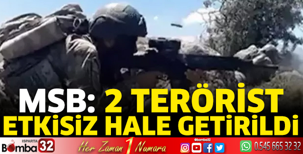 MSB: 2 terörist etkisiz hale getirildi
