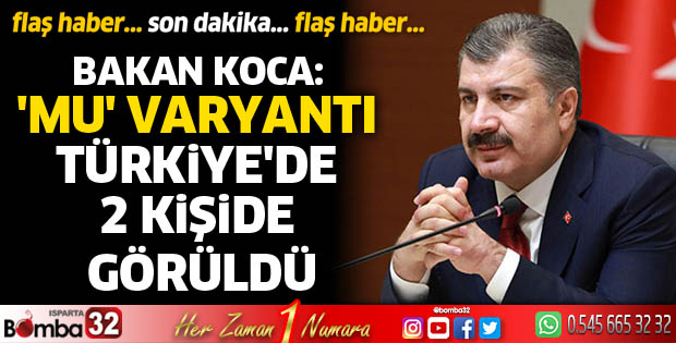 Mu varyantı Türkiye'de 2 kişide görüldü