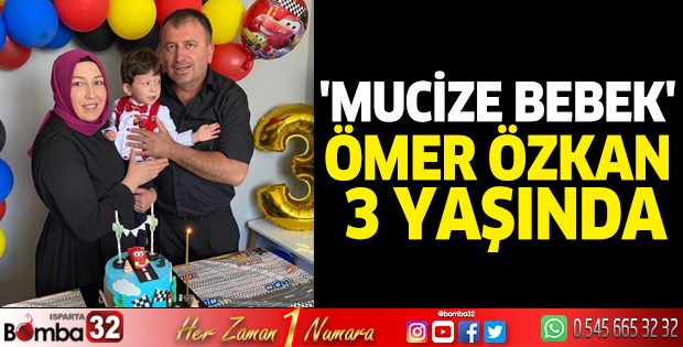 'Mucize bebek' Ömer Özkan, 3 yaşında
