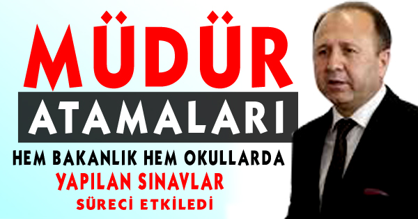 MÜDÜR ATAMALARINDA SON DURUM