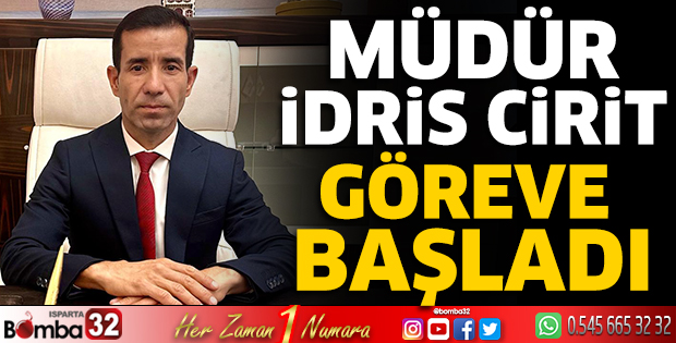 Müdür Cirit göreve başladı