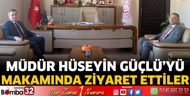 Müdür Güçlü’yü makamında ziyaret ettiler 