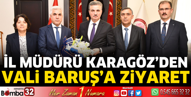 Müdür Karagöz'den Vali Baruş'a ziyaret