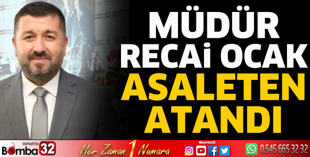 Müdür Ocak asaleten atandı