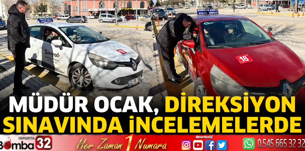Müdür Ocak, direksiyon sınavında incelemelerde 