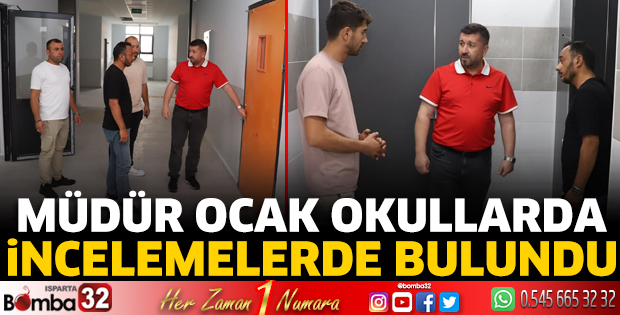 Müdür Ocak okullarda incelemelerde bulundu