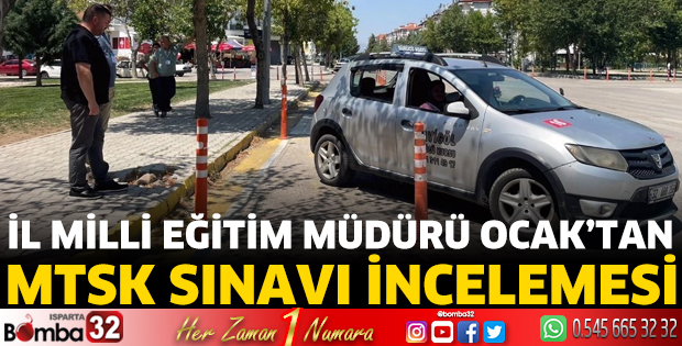Müdür Ocak’tan MTSK Sınavı İncelemesi