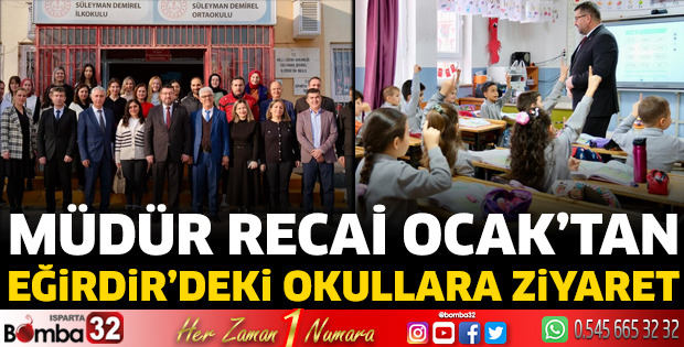 Müdür Recai Ocak’tan Eğirdir’deki okullara ziyaret 