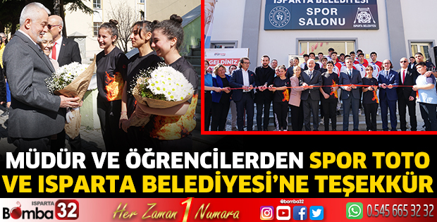 Müdür ve öğrencilerden Spor Toto Ve Isparta Belediyesi’ne teşekkür 