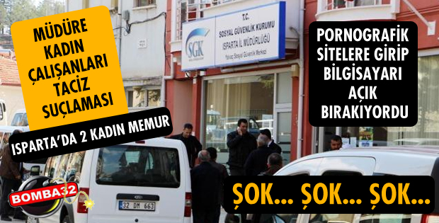 MÜDÜRE KADIN ÇALIŞANLARI TACİZ SUÇLAMASI