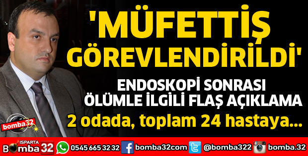 MÜFETTİŞ GÖREVLENDİRİLDİ