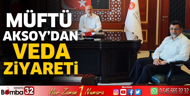 Müftü Aksoy’dan veda ziyareti