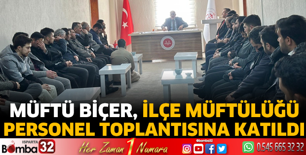Müftü Biçer, İlçe Müftülüğü  Personel Toplantısına Katıldı
