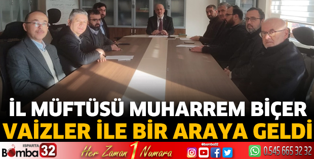 Müftü Biçer vaizler ile bir araya geldi