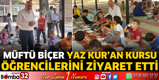 Müftü Biçer Yaz Kur’an Kursu öğrencilerini ziyaret etti