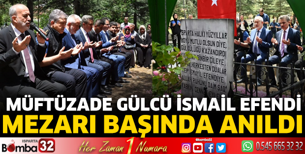 Müftüzade Gülcü İsmail Efendi mezarı başında anıldı