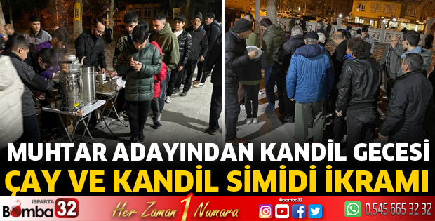 Muhtar adayından vatandaşa Kandil gecesi ikram