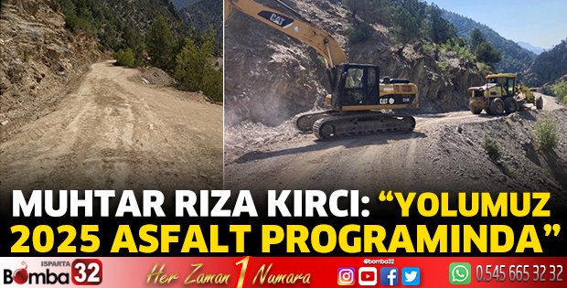 Muhtar Rıza Kırcı: “Yolumuz 2025 Asfalt Programında”
