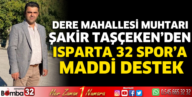 Muhtar Taşçeken’den Isparta 32 Spor’a maddi destek 
