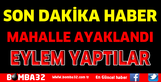 MUHTAR VE VATANDAŞLAR EYLEM YAPTI