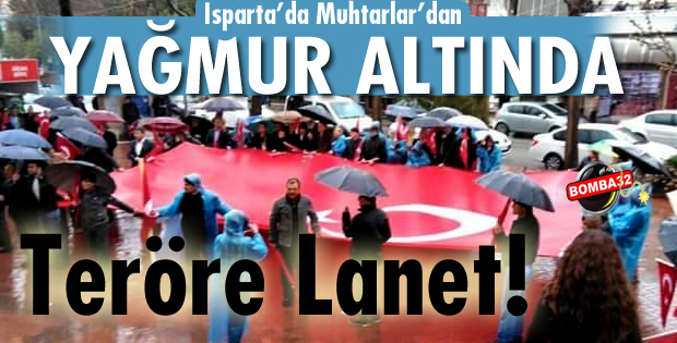Muhtarlar Yağmur Altında Yürüdü Teröre Lanet!
