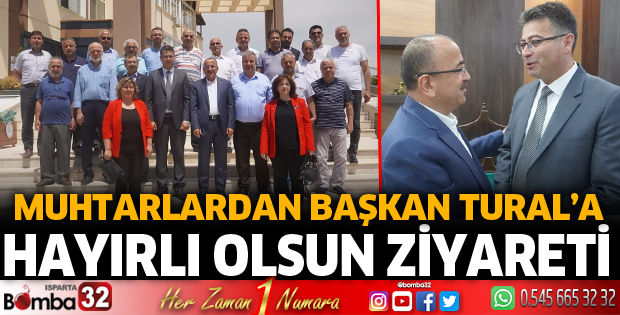 Muhtarlardan Başkan Tural’a hayırlı olsun ziyareti