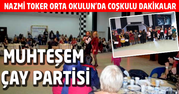 MUHTEŞEM ÇAY PARTİSİ