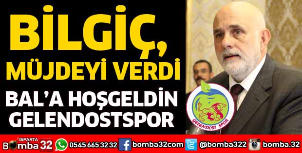 MÜJDEYİ BİLGİÇ VERDİ