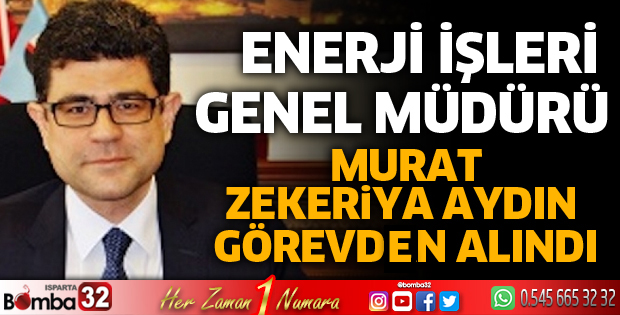Murat Zekeriya Aydın görevden alındı