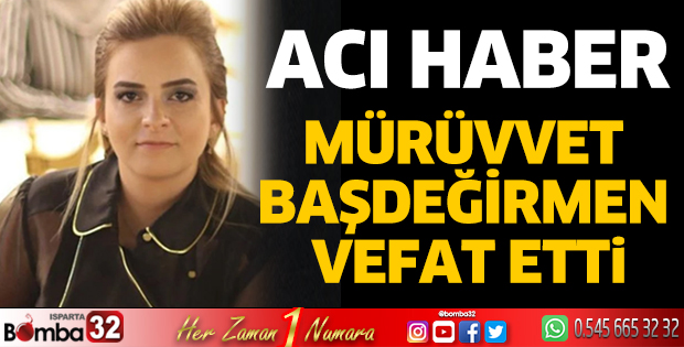 Mürüvvet Başdeğirmen hayatını kaybetti