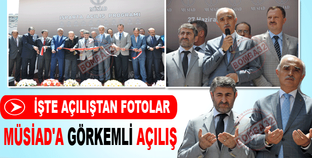 MÜSİAD'A GÖRKEMLİ AÇILIŞ