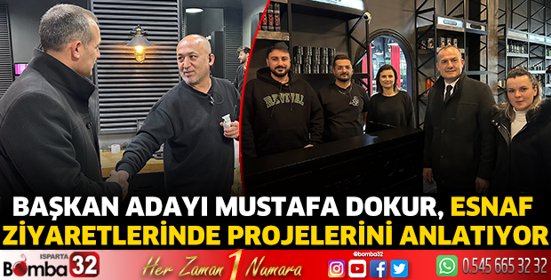 Mustafa Dokur, esnaf ziyaretlerinde projelerini anlatıyor