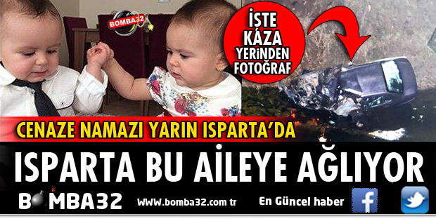 MUT AİLESİ ISPARTA'DA SON YOLCULUĞUNA UĞURLANACAK