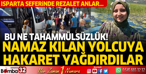 Namaz kılan yolcuya hakaret yağdırdılar