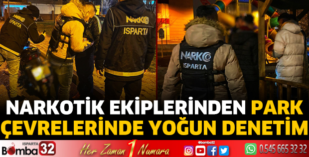 Narkotik ekiplerinden park çevrelerinde yoğun denetim