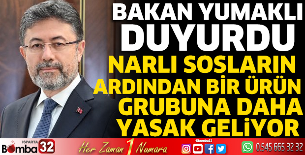 Narlı sosların ardından bir ürün grubuna daha yasak geliyor