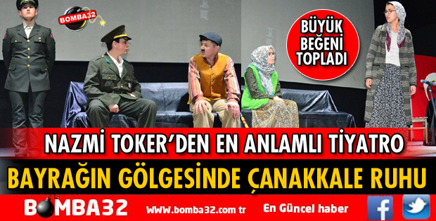 NAZMİ TOKER'DEN TİYATRO GÖSTERİSİ
