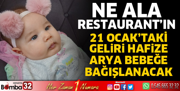 Ne Ala Restaurantın 21 Ocak’taki Geliri Arya Bebeğe bağışlanacak