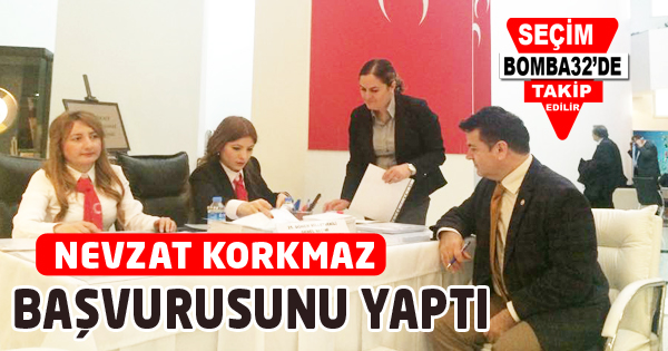Nevzat Korkmaz Başvurusunu Yaptı